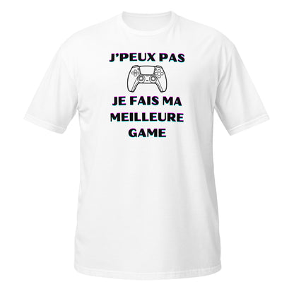 J'peux pas je fais ma meilleure game - T-shirt